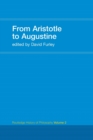 From Aristotle to Augustine : Routledge History of Philosophy Volume 2 - Book