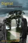 Digital Archaeology : Bridging Method and Theory - Book