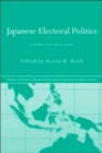 Japanese Electoral Politics : Creating a New Party System - Book