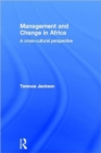 Management and Change in Africa : A Cross-Cultural Perspective - Book