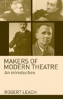 Makers of Modern Theatre : An Introduction - Book