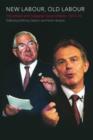 New Labour, Old Labour : The Wilson and Callaghan Governments 1974-1979 - Book