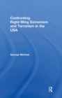 Confronting Right Wing Extremism and Terrorism in the USA - Book