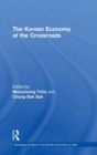 The Korean Economy at the Crossroads : Triumphs, Difficulties and Triumphs Again - Book