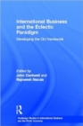 International Business and the Eclectic Paradigm : Developing the OLI Framework - Book