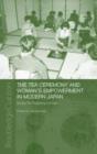 The Tea Ceremony and Women's Empowerment in Modern Japan : Bodies Re-Presenting the Past - Book