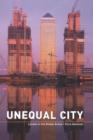 Unequal City : London in the Global Arena - Book