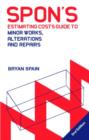 Spon's Estimating Costs Guide to Minor Works, Refurbishment and Repairs - Book