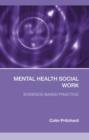 Mental Health Social Work : Evidence-Based Practice - Book