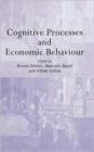 Cognitive Processes and Economic Behaviour - Book