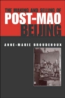 The Making and Selling of Post-Mao Beijing - Book