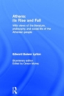 Athens: Its Rise and Fall : With Views of the Literature, Philosophy, and Social Life of the Athenian People - Book