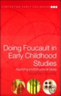 Doing Foucault in Early Childhood Studies : Applying Post-Structural Ideas - Book