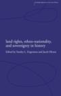 Land Rights, Ethno-nationality and Sovereignty in History - Book