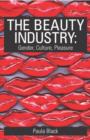 The Beauty Industry : Gender, Culture, Pleasure - Book