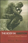 The Body in Question : A Socio-Cultural Approach - Book