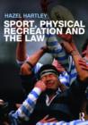 Sport, Physical Recreation and the Law - Book