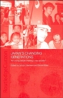 Japan's Changing Generations : Are Young People Creating a New Society? - Book