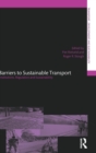 Barriers to Sustainable Transport : Institutions, Regulation and Sustainability - Book