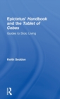 Epictetus' Handbook  and the Tablet of Cebes : Guides to Stoic Living - Book