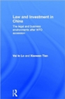 Law and Investment in China : The Legal and Business Environment after China's WTO Accession - Book