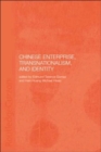 Chinese Enterprise, Transnationalism and Identity - Book
