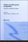 Turkey and European Integration : Accession Prospects and Issues - Book