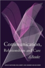 Communication, Relationships and Care : A Reader - Book