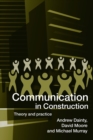 Communication in Construction : Theory and Practice - Book