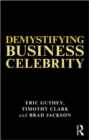 Demystifying Business Celebrity - Book