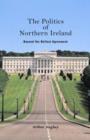 The Politics of Northern Ireland : Beyond the Belfast Agreement - Book