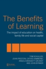 The Benefits of Learning : The Impact of Education on Health, Family Life and Social Capital - Book