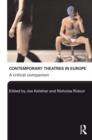 Contemporary Theatres in Europe : A Critical Companion - Book