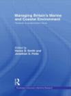 Managing Britain's Marine and Coastal Environment : Towards a Sustainable Future - Book