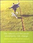 The Natural and the Social : Uncertainty, Risk, Change - Book