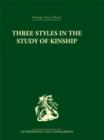 Three Styles in the Study of Kinship - Book