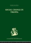 Social Change in Tikopia : Re-study of a Polynesian community after a generation - Book