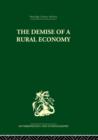 The Demise of a Rural Economy : From Subsistence to Capitalism in a Latin American Village - Book