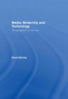 Media, Modernity and Technology : The Geography of the New - Book