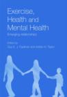 Exercise, Health and Mental Health : Emerging Relationships - Book