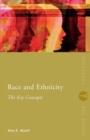 Race and Ethnicity: The Key Concepts - Book