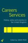 Careers Services : History, Policy and Practice in The United Kingdom - Book