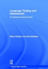 Language Testing and Assessment : An Advanced Resource Book - Book