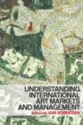 Understanding International Art Markets and Management - Book