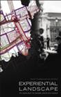 Experiential Landscape : An Approach to People, Place and Space - Book