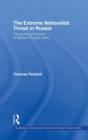 The Extreme Nationalist Threat in Russia : The Growing Influence of Western Rightist Ideas - Book