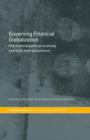 Governing Financial Globalization : International Political Economy and Multi-Level Governance - Book