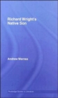 Richard Wright's Native Son : A Routledge Study Guide - Book