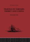 Travels in Tartary, Thibet and China, Volume One : 1844-1846 - Book