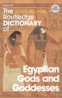 The Routledge Dictionary of Egyptian Gods and Goddesses - Book